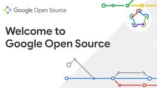 Welcome to Google Open Source!