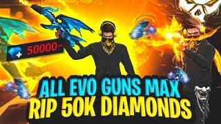 Upgrading All Evo Gun Skin 0 To Level 7 [ MAX ]RIP 50,000 Diamonds Free Fire