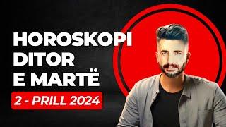 Horoskopi DITOR, për nesër e MARTË 2 prill 2024,  #Horoskopi #viral #Horoskopiditor #prill2024