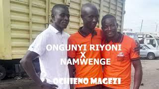 ONGUNYI RIYONI FT NAMWENGE -OCHIENO MAGEZI(OFFICIAL AUDIO)