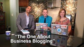 Blog Talk TV - Episode 12 “The One About Business Blogging”