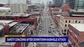 Safety concerns after downtown Nashville, TN attack