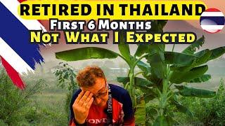 First 6 Months Retirement In Thailand, Not What I Expected
