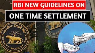 RBI New Guidelines on One Time Settlements l Compromise Settlement l What is OTS? l 2023