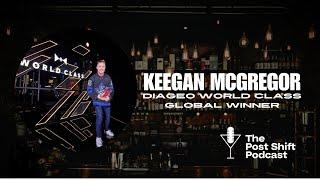 Post Shift Podcast #158 - Keegan McGregor - Diageo World Class Global Winner