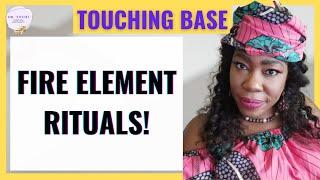 DR. TOCHI - TOUCHING BASE: Honoring the Elements: Fire Element - Destruction & Transformation