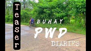 BUHAY PWD DIARIES Vlog Teaser