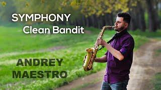 Clean Bandit - Symphony, Sax Cover by ANDREY MAESTRO