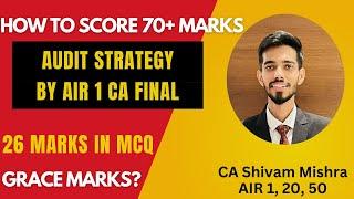 How I scored 71 Marks in CA Final Audit | AIR 1 CA Final | CA Shivam Mishra