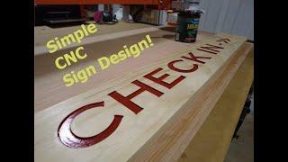 DIY CNC - Sign Design! - A basic Approach