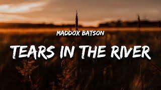 Maddox Batson - Tears In The River (Lyrics)