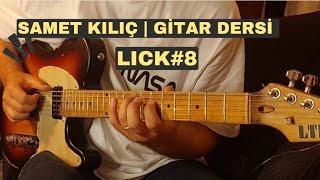 Samet Kılıç | Gitar Dersi | Lick#8