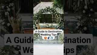 A Guide to Destination Wedding Tips️#destinationweddings #wedding #tips #theweddingplanner