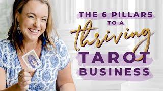 The Six Pillars To A Thriving Tarot Business | Biddy Tarot Podcast