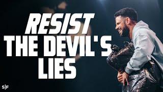 Resist The Devil’s Lies | Steven Furtick