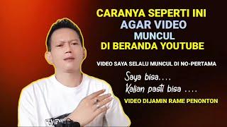 Cara agar video muncul di beranda youtube | cara agar video muncul di pencarian teratas