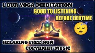 RELAXING YOGA, MEDITATION || 1OUR || FREE NON COPYRIGHT MUSIC