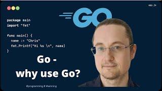 [1] Go (Golang) why Go, course tutorial,  part 1 #go #golang #beginners