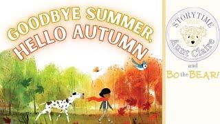 Goodbye Summer, Hello Autumn | Kenard Pak | Kids Books Read Aloud | Fall Books Read Aloud for Kids