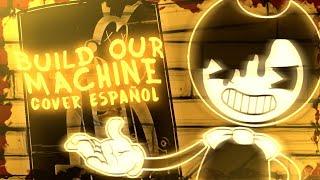 ▶ BATIM SONG - Build Our Machine - 【Cover Español】