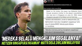 Netizen Singapura Ngamuk Mats Deijl Diklaim Keturunan Malaysia: Mereka Selalu Mengklaim Segalanya!