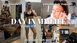 *festive* DAY IN THE LIFE: upper body workout, Christmas mocktail night + bad body image talk...
