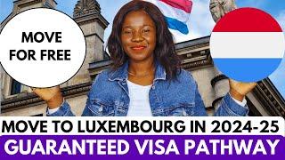 MAJOR VISA PATHWAYS TO MOVE TO LUXEMBOURG FOR FREE! Right now (2024/2025)