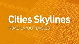 Road Layout Basics — Design Guide (Cities Skylines Tutorial)