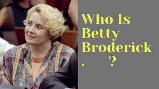 Betty Broderick Biography Life story