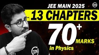 13 Chapters = 70 Marks in Physics ️‍ JEE 2025 | Easy & High Weightage | Eduniti | Mohit Sir