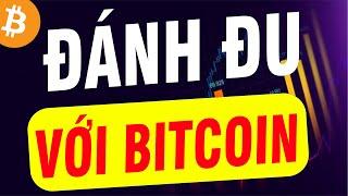 Phân Tích Bitcoin Hôm Nay : Đánh Đu Với BITCOIN Làm Long Short Sợ Hãi Cực Độ !