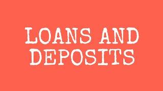 Loans and Deposits