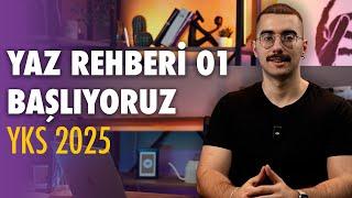 YAZ REHBERİ 01: BAŞLIYORUZ | #yks #yks2025