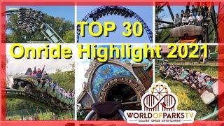 Highlight Onride Videos 2021 – World of Parks TOP 30 Onride Videos 2021 - Roller Coaster & More POV