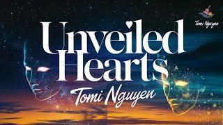 Tomi Nguyen - Unveiled Hearts (Audio Lyric Official)