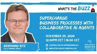 Supercharge Business Processes With Collaborative AI Agents (Guest: Bernhard Ritz)