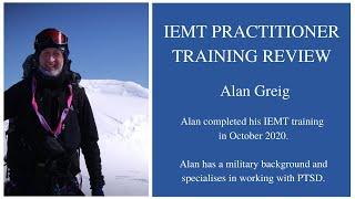 IEMT Practitioner Training review with Alan Greig