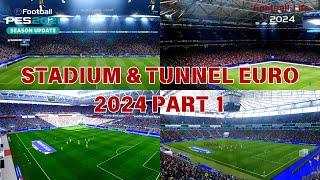 STADIUM & TUNNEL EURO 2024 PART 1 | Football Life 2024 & PES 2021