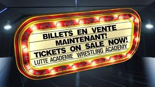 Lutte Académie 2024 | BILLETS EN VENTE  TICKETS ON SALE | Wrestling Academy 2024