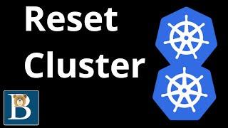 How to reset Kubernetes cluster - Reset Kubeadm  Cluster