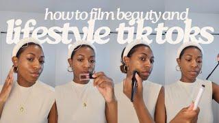 How to Film Lifestyle and Beauty Tik Tok Videos | Tips for Filming Lifestyle Content