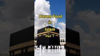 Haram Food in Islam Pt-1 ️ #shorts #islam #haram