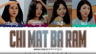 Brave Girls - 'CHI MAT BA RAM' (치맛바람) Lyrics [Color Coded_Han_Rom_Eng]