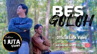 Bes Goloh - Budi Arsa feat Pompi (Official Lirik)