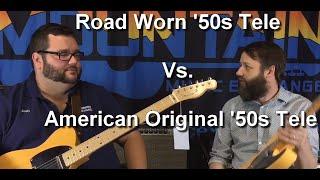 Fender Road Worn Telecaster '50s versus Fender American Original '50s Telecaster