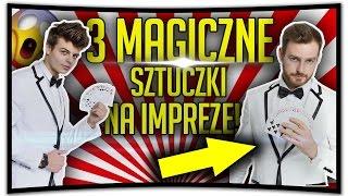 3 MAGICZNE SZTUCZKI NA IMPREZĘ! 