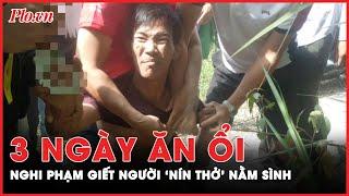 Nghi phạm giết người ở Hóc Môn: 3 ngày chỉ ăn ổi, nín thở nằm sình lẩn trốn Công an truy lùng | PLO