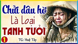 Mẹ chồng hờ chửi con con dâu là loại tanh tưởi Tập 1: Kể chuyện làng quê ngủ ngon