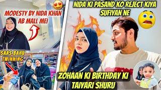 Zohaan Ki Birthday Ki Taiyari Shuru| Nida Ki Pasand Reject||Sufiyan and Nida ️