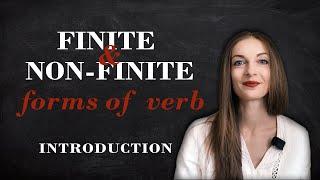 Finite and Non-finite Forms of Verb: Introduction // English Grammar Lessons